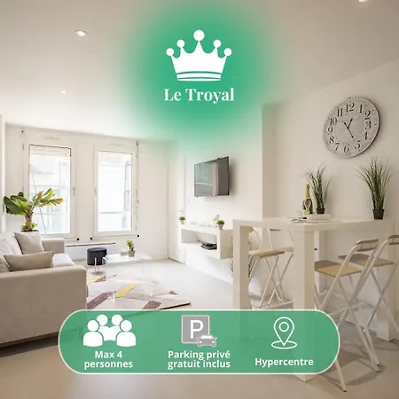 Le Troyal - Hypercentre Et Confort Troyes